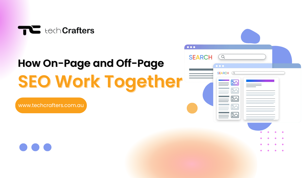 How On-Page and Off-Page SEO Work Together